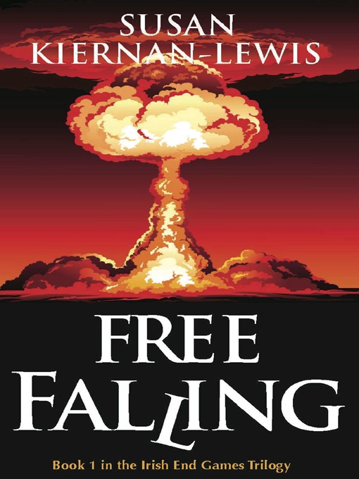 Title details for Free Falling, Book 1 of the Irish End Games by Susan Kiernan-Lewis - Available